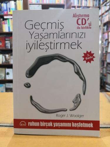 Geçmiş Yaşamlarınızı İyileştirmek (Alıştırma CD'si ile Birlikte) Roger