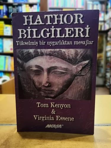 Hathor Bilgileri - Yükselmiş Bir Uygarlıktan Mesajlar Virginia Essene 