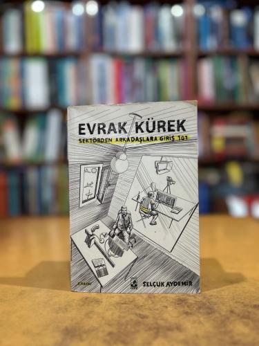 Evrak Kürek - Sektörden Arkadaşlara Giriş 101 Selçuk Aydemir