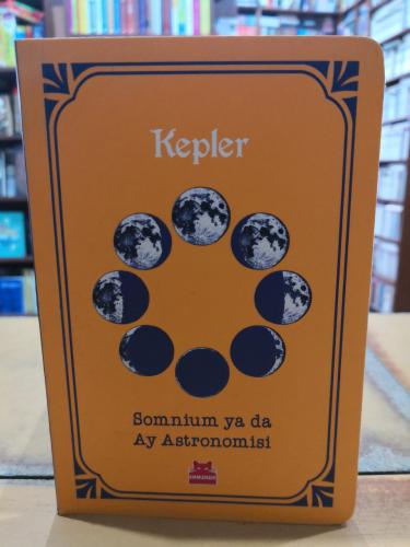 Somnium ya da Ay Astronomisi Johannes Kepler