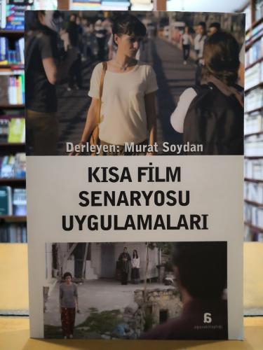 Kısa Film Senaryosu Uygulamaları Murat Soydan