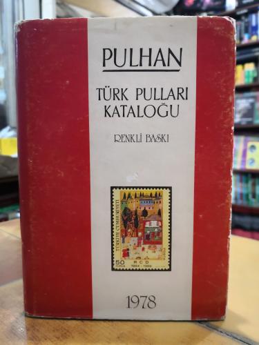 Pulhan Türk Pulları Kataloğu 1978 Renkli Baskı Ali Nusret Pulhan